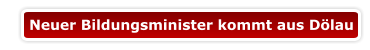 Neuer Bildungsminister kommt aus Dölau