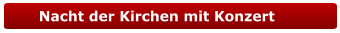 Nacht der Kirchen mit Konzert