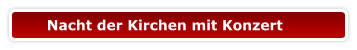 Nacht der Kirchen mit Konzert